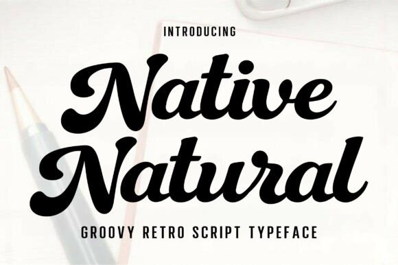 Native Natural: A Retro Script Font with Modern Charm